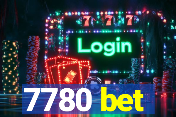 7780 bet